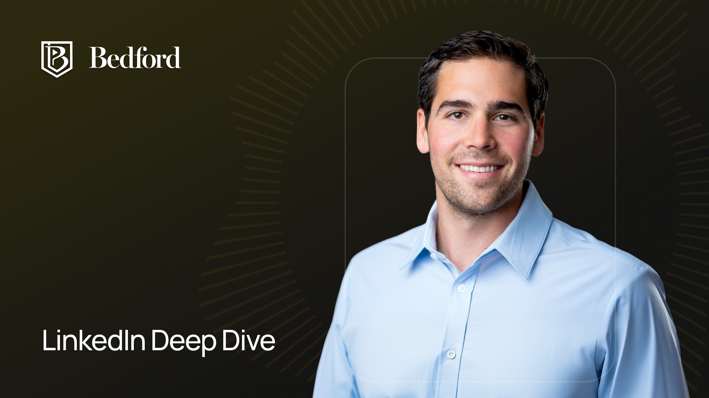 LinkedIn Deep Dive